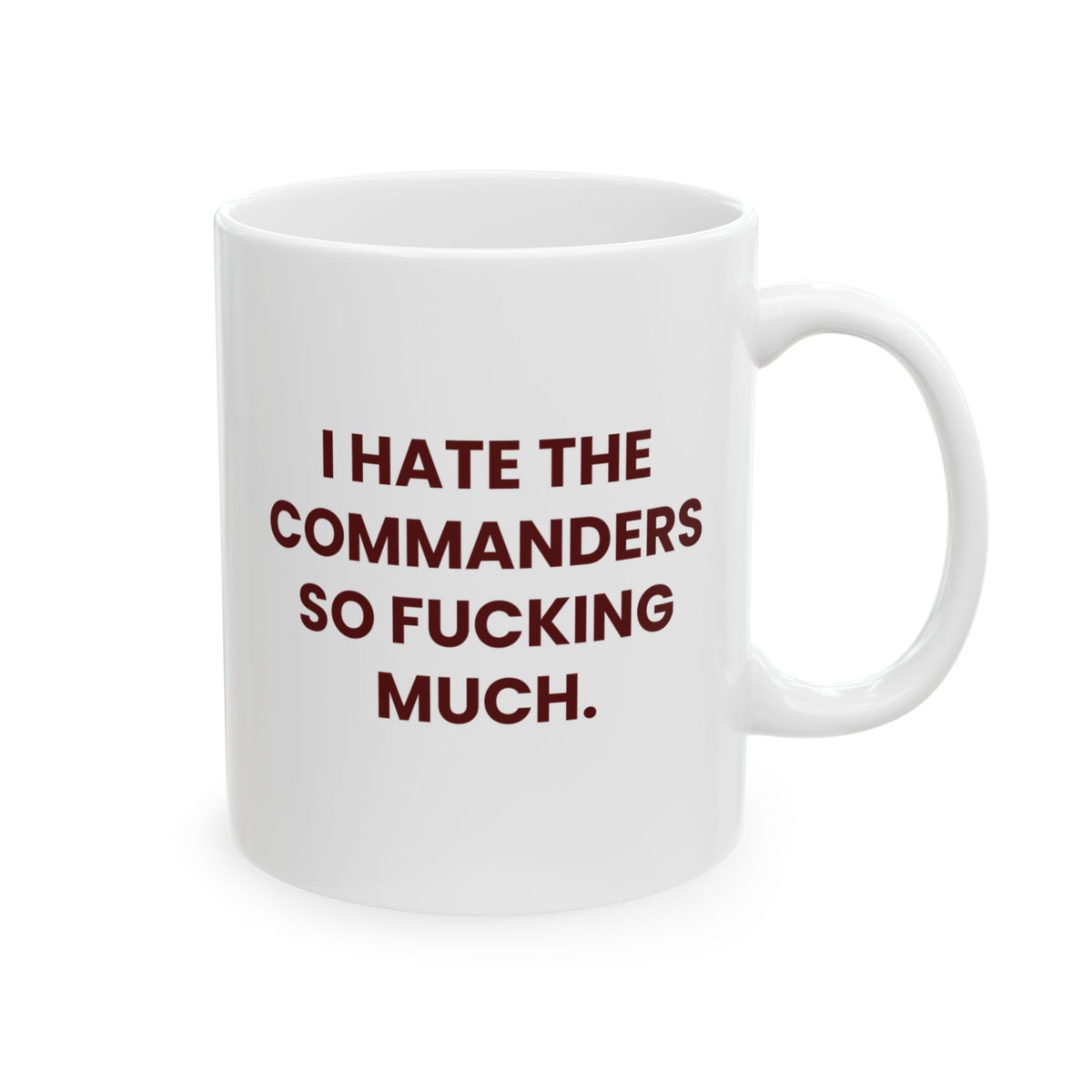 I Hate the Commanders So Fucking Much Mug