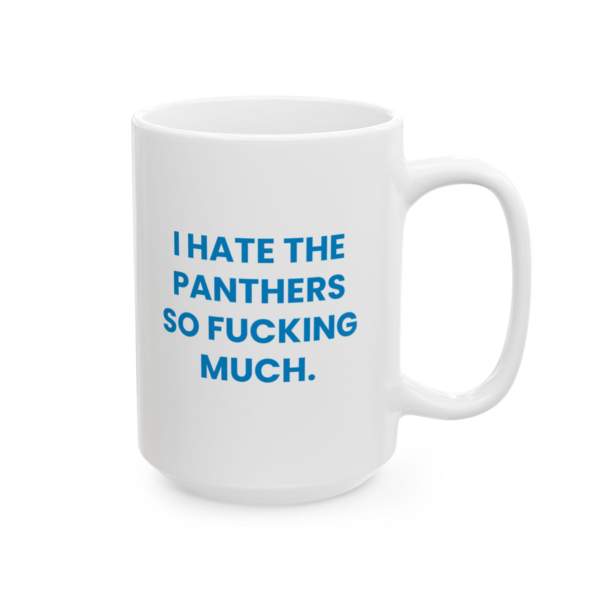 I Hate the Panthers So Fucking Much Mug