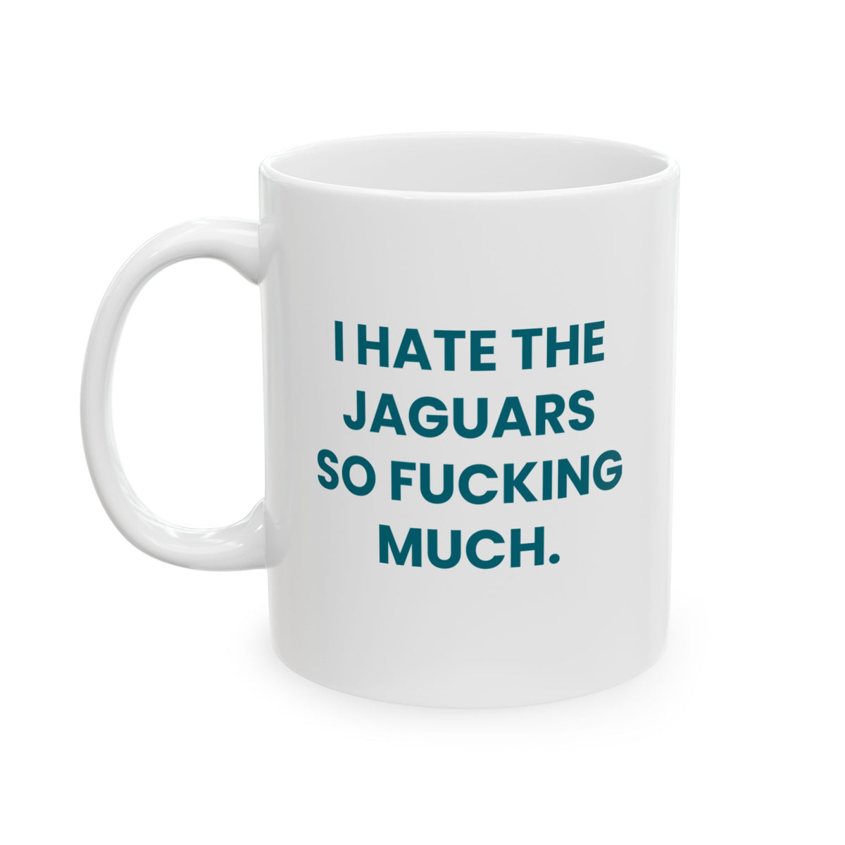 I Hate the Jaguars So Fucking Much Mug