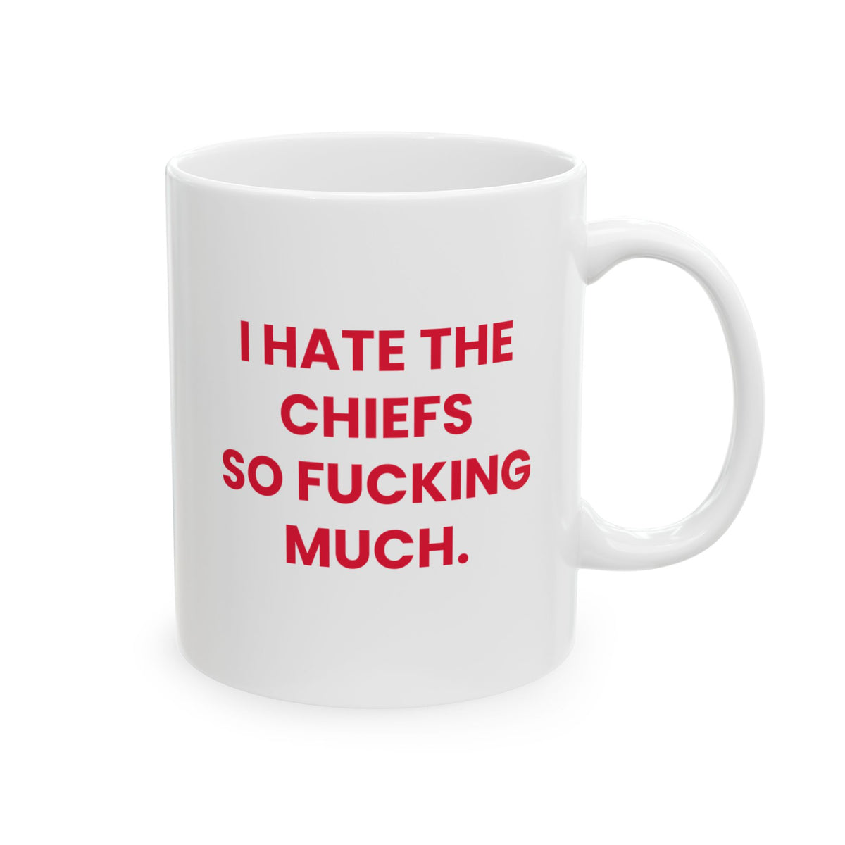 I Hate the Chiefs So Fucking Much Mug