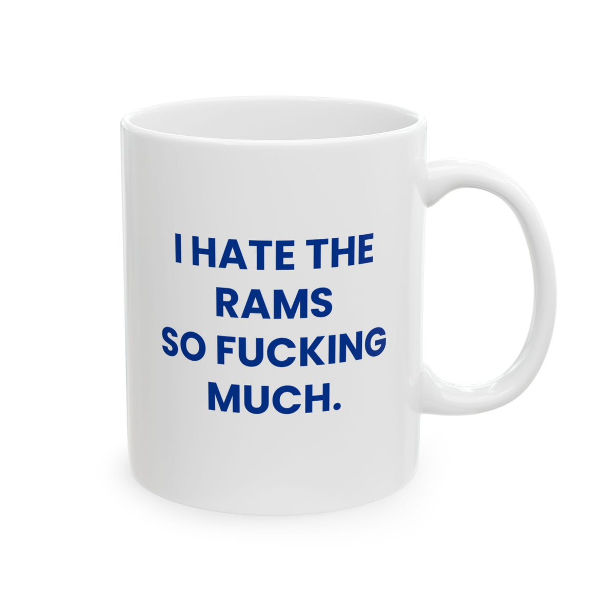 I Hate the Rams So Fucking Much Mug