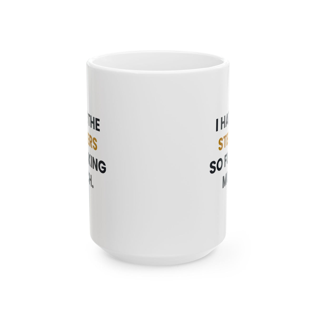 I Hate the Steelers So Fucking Much Mug