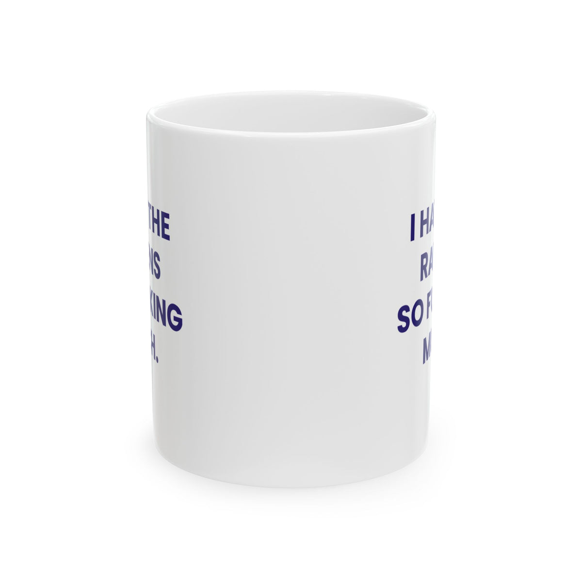 I Hate the Ravens So Fucking Much Mug