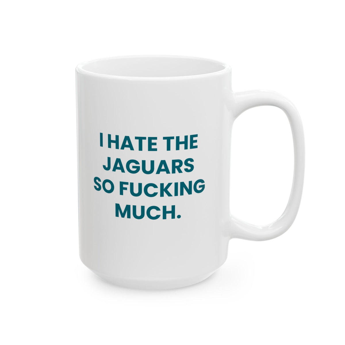 I Hate the Jaguars So Fucking Much Mug
