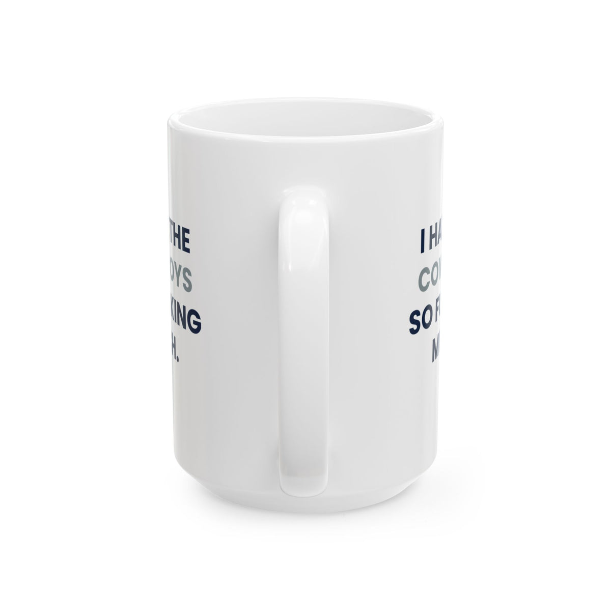 I Hate the Cowboys So Fucking Much Mug
