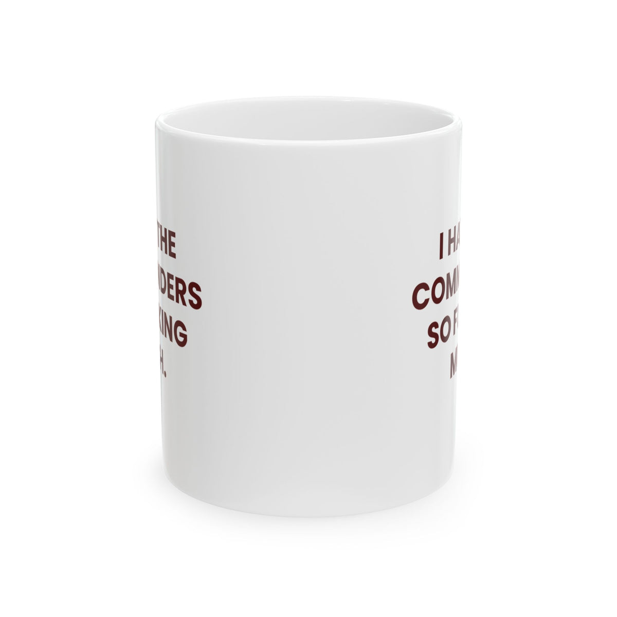 I Hate the Commanders So Fucking Much Mug