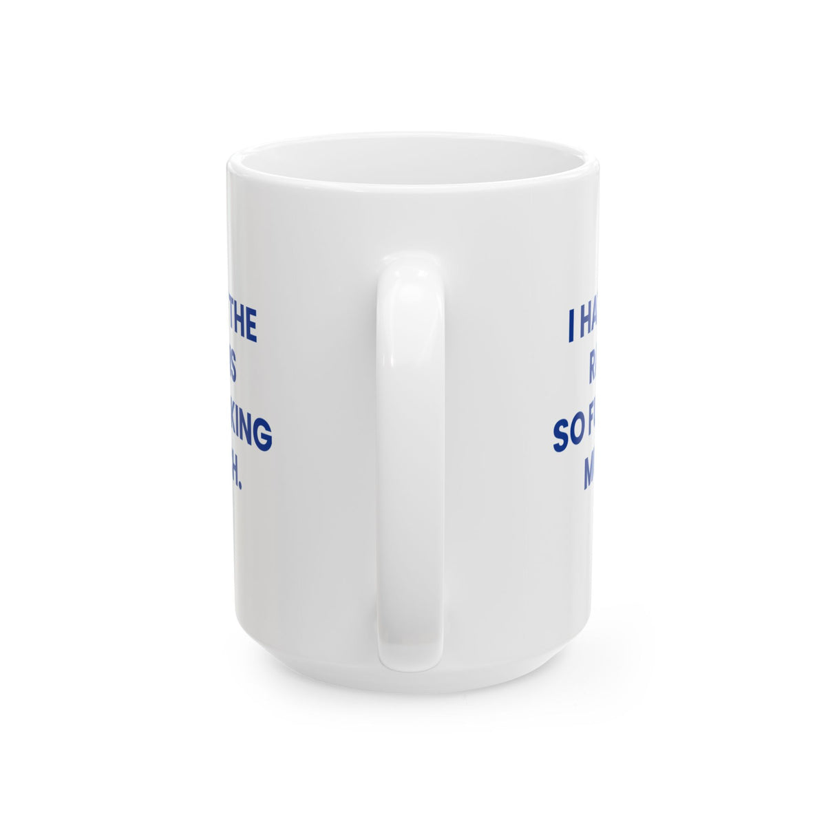 I Hate the Rams So Fucking Much Mug