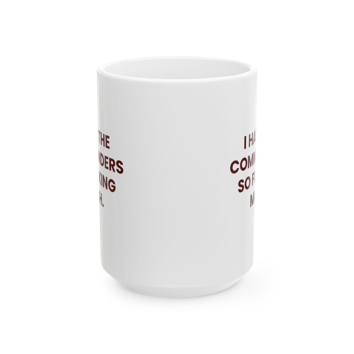 I Hate the Commanders So Fucking Much Mug