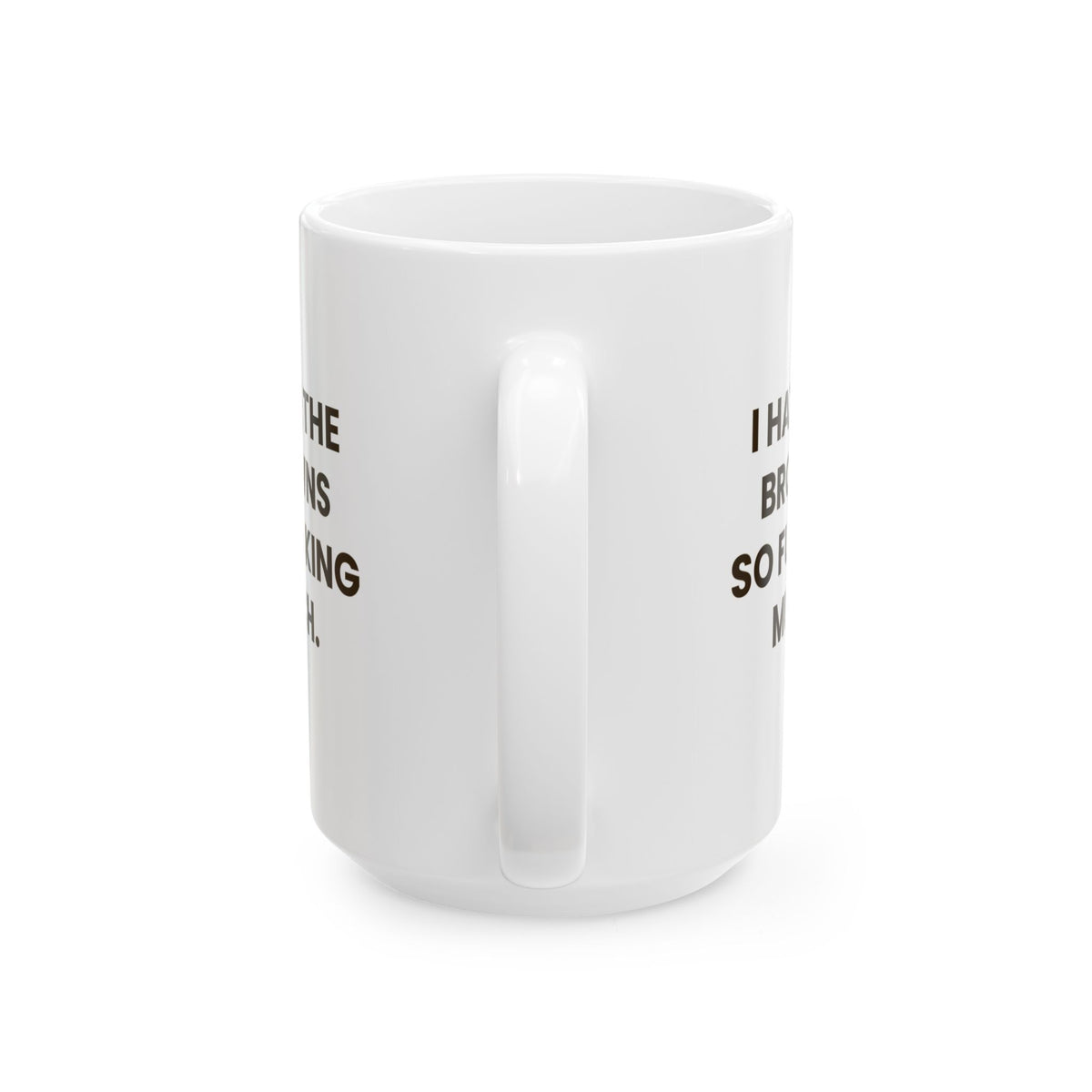 I Hate the Browns So Fucking Much Mug