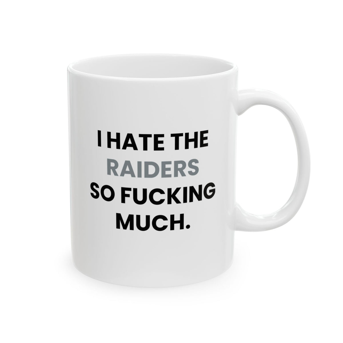 I Hate the Raiders So Fucking Much Mug