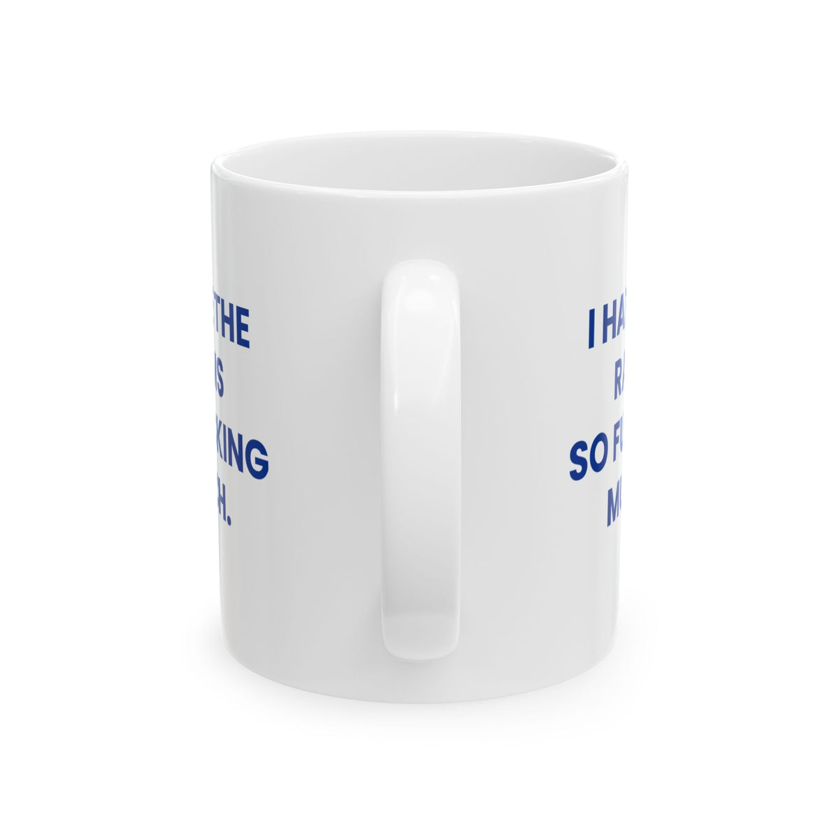 I Hate the Rams So Fucking Much Mug