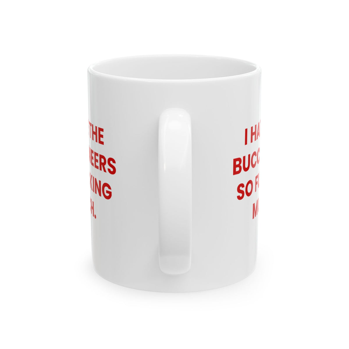 I Hate the Buccaneers So Fucking Much Mug