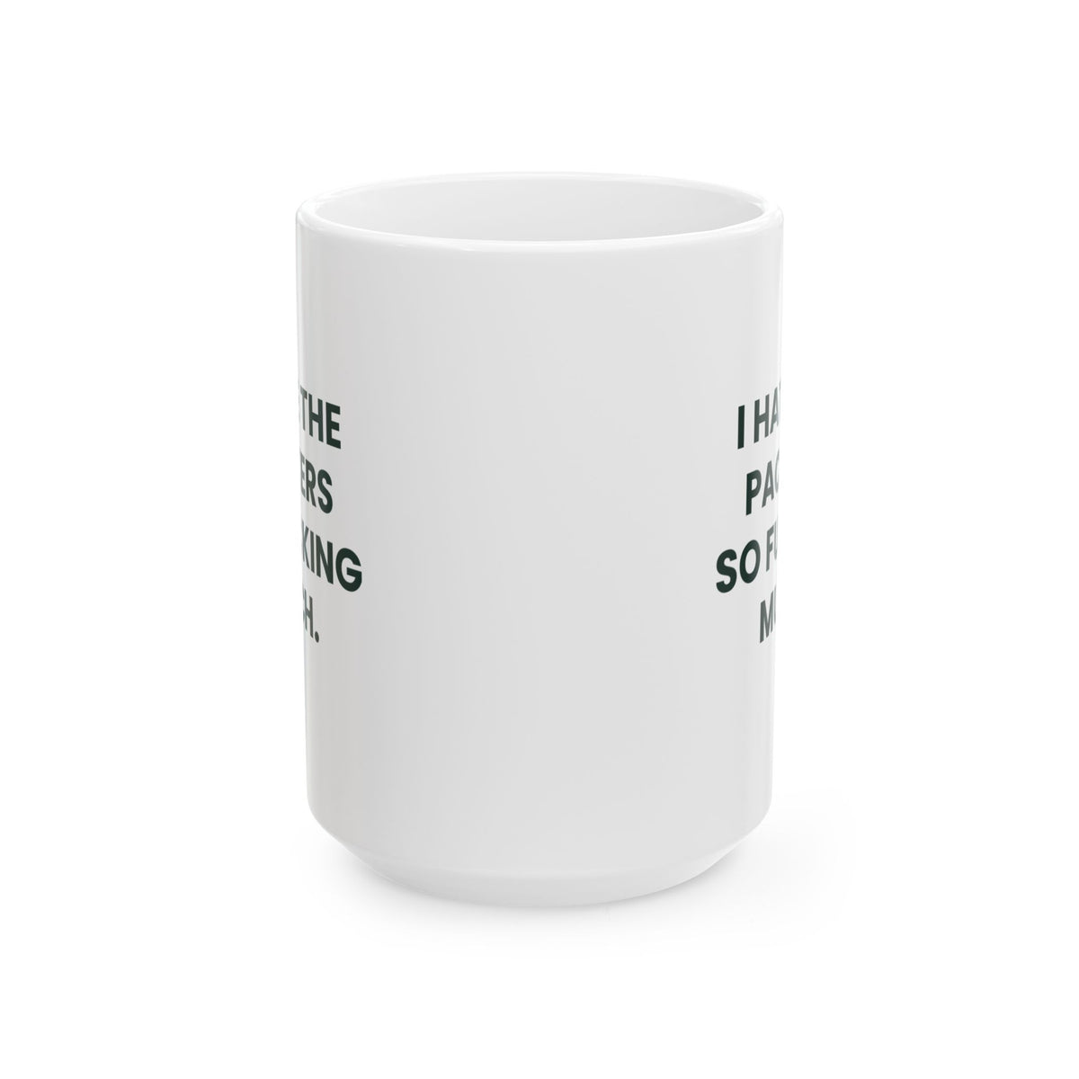 I Hate the Packers So Fucking Much Mug