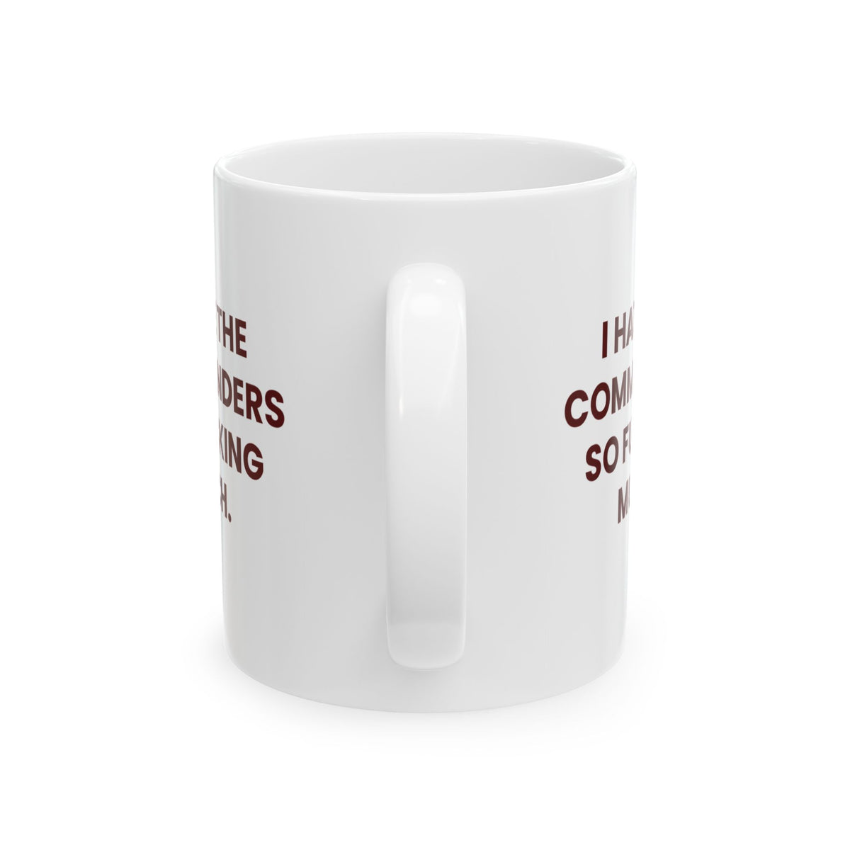 I Hate the Commanders So Fucking Much Mug