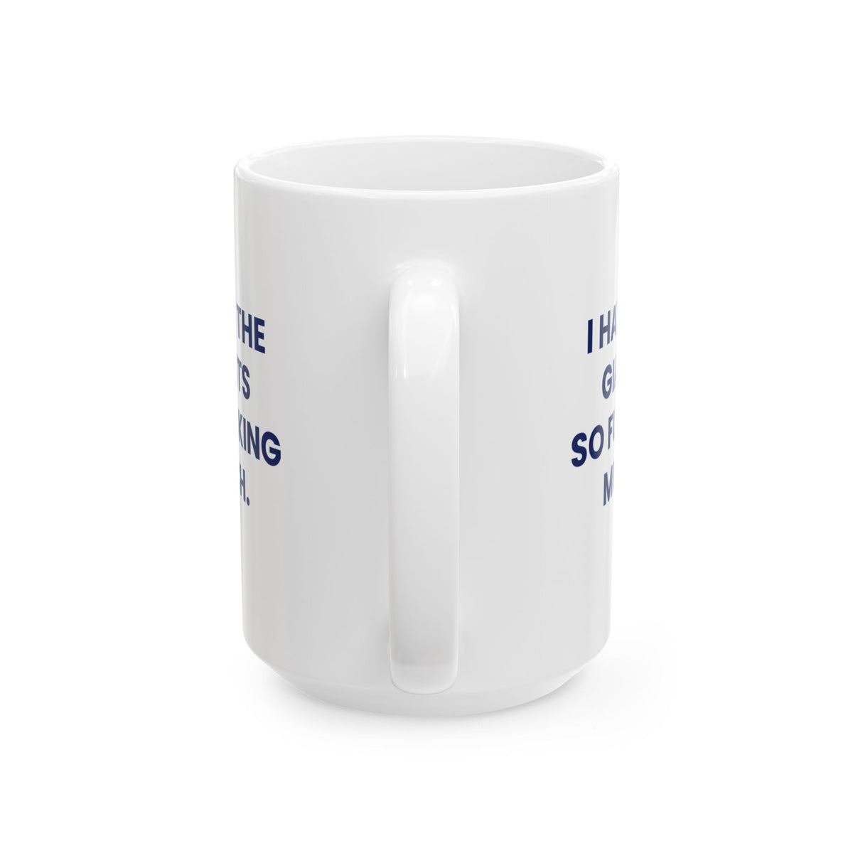 I Hate the Giants So Fucking Much Mug